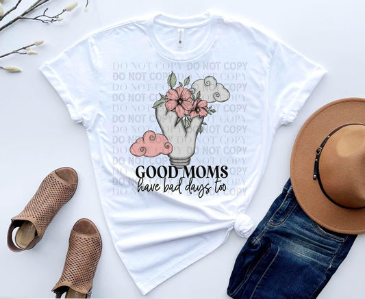 Good Mamas/Moms have bad days too Ready to Press Sublimation and DTF Transfer