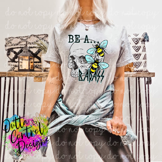 Be a Badass Ready to Press Sublimation and DTF Transfer