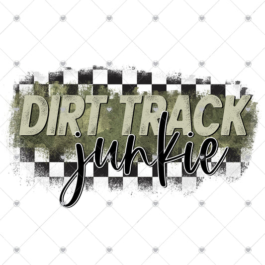 Dirt Track Junkie Ready To Press Sublimation and DTF Transfer