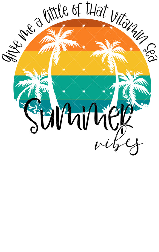Give me a little Vitamin Sea Ready To Press Sublimation Transfer