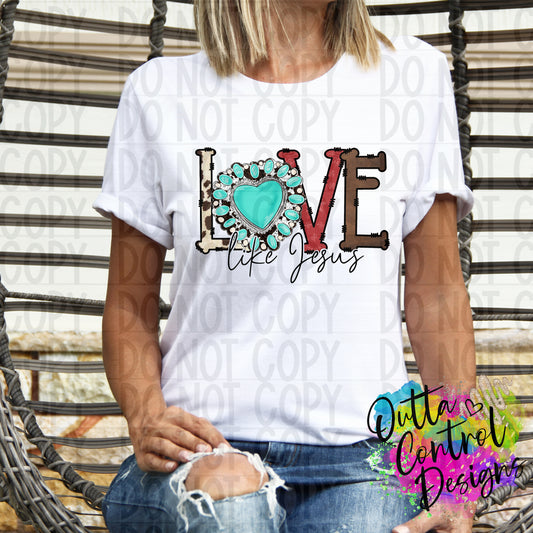Love Like Jesus Ready to Press Sublimation and DTF Transfer