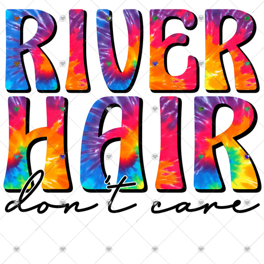 River Hair Dont Care Ready To Press Sublimation Transfer