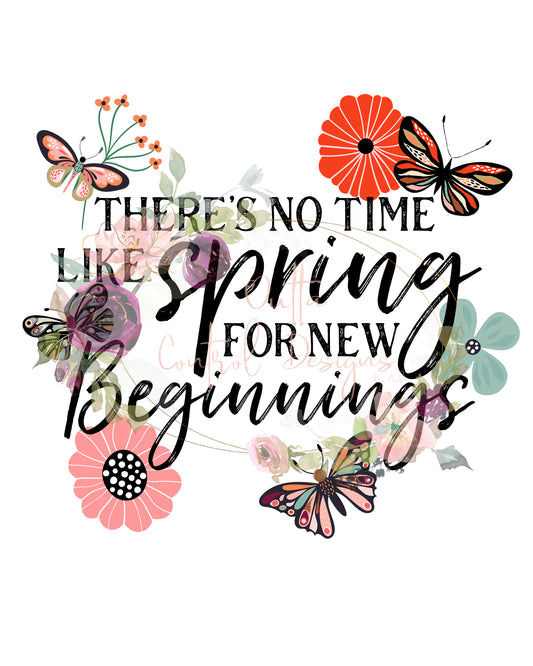 There's No Time Like Spring Ready To Press Sublimation Transfer