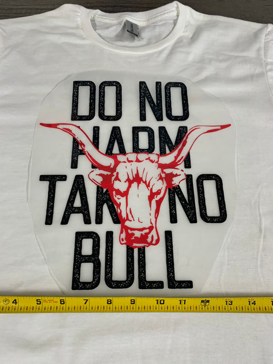 Do No Harm Take No Bull