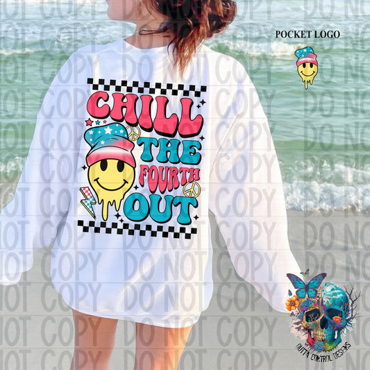 Chill the Fourth Out Ready to Press Sublimation and DTF Transfer
