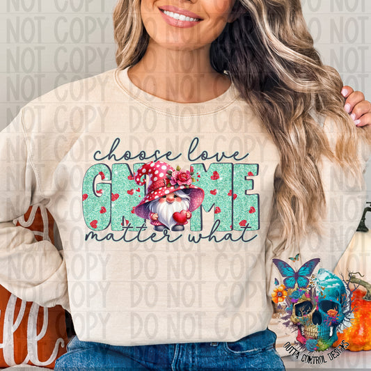 Choose love gnome Ready to Press Sublimation and DTF Transfer