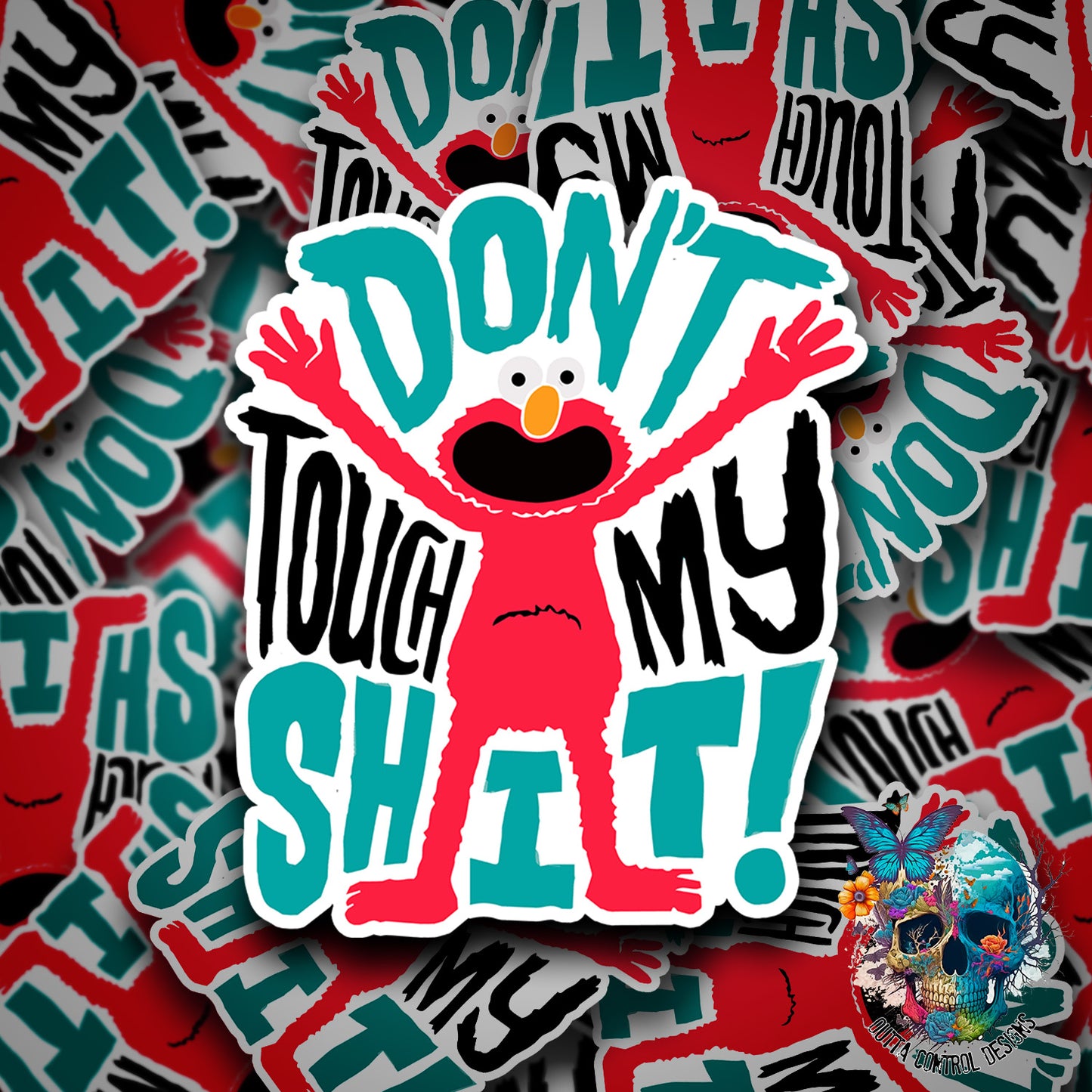 Don't touch my shit sticker