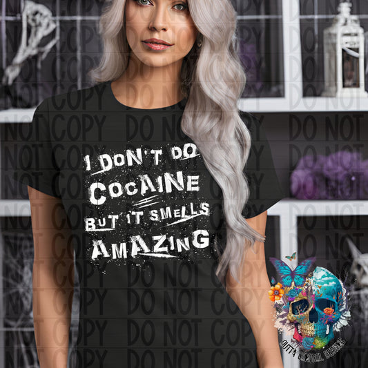 Don't do cocaine Ready to Press Sublimation and DTF Transfer