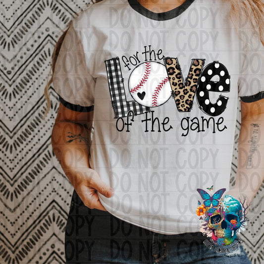 For the Love of the Game Baseball Ready to Press Sublimation and DTF Transfer