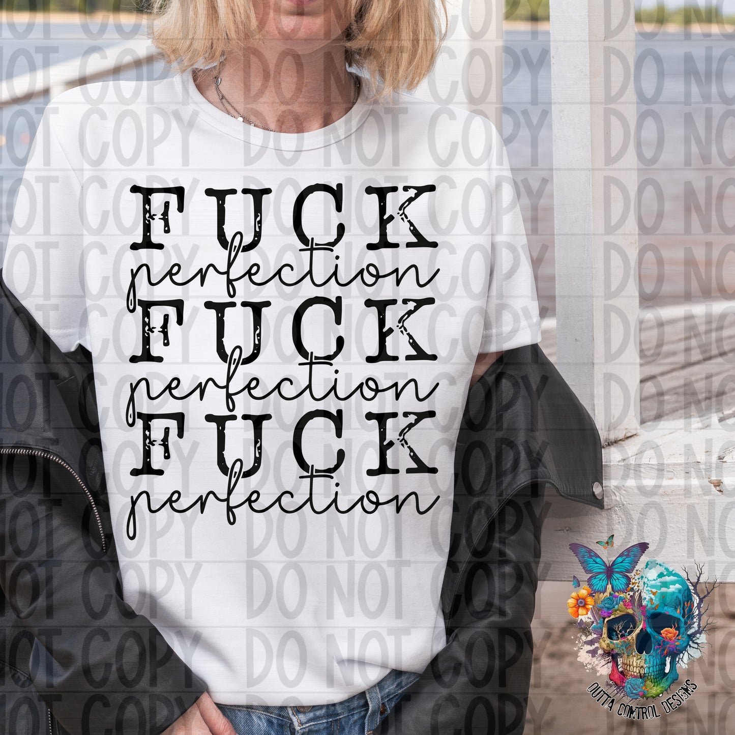 Fuck Perfection Ready to Press Sublimation and DTF Transfer