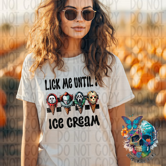 Lick me until ice cream Ready to Press Sublimation and DTF Transfer