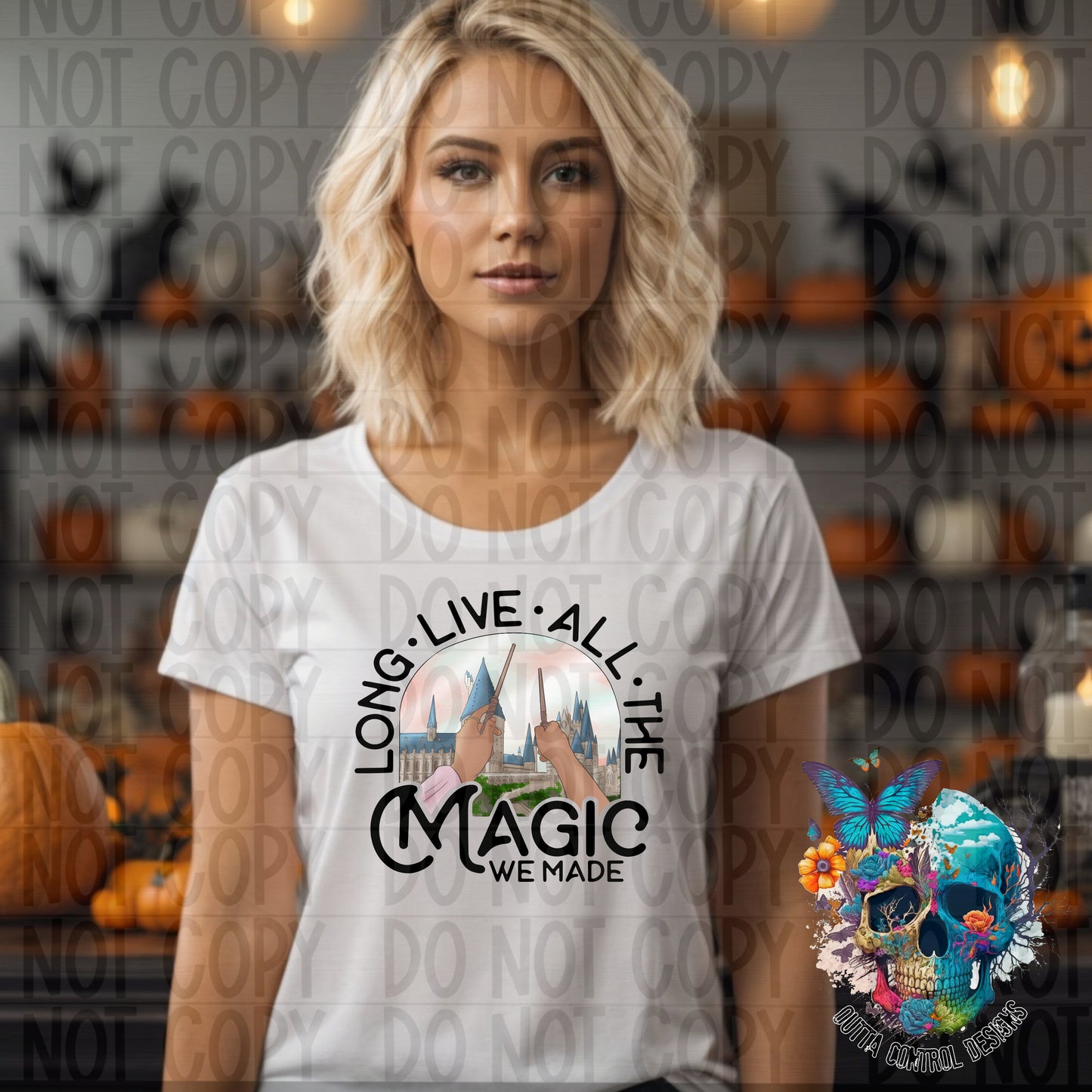 Long Live All the Magic we Made Wizard Ready to Press Sublimation and DTF Transfer