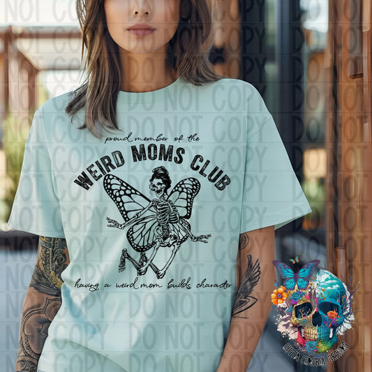 Weird Moms Club Ready to Press Sublimation and DTF Transfer