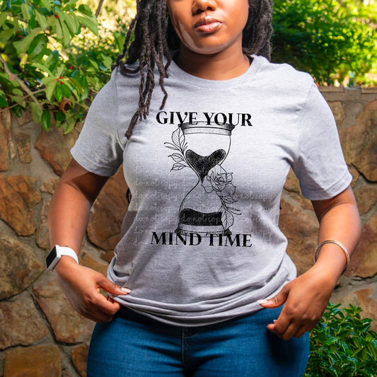 Give Your Mind Time Ready to Press Sublimation and DTF Transfer