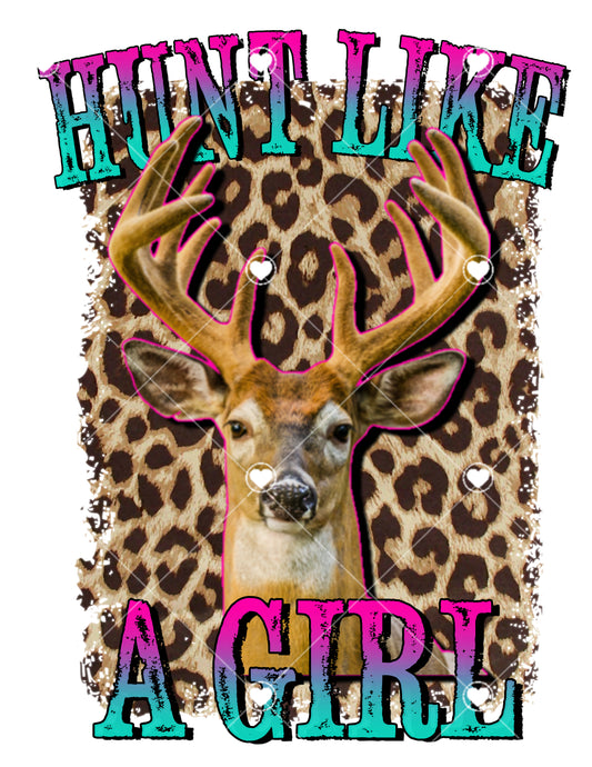 Hunt Like a Girl Ready To Press Sublimation Transfer