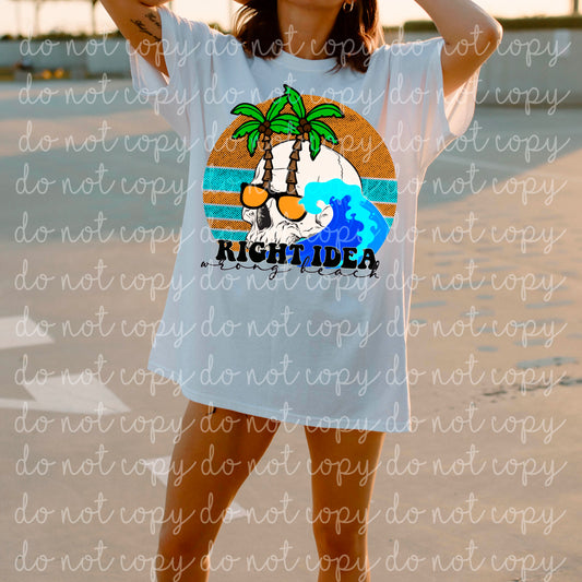 Right Idea Wrong Beach Ready to Press Sublimation and DTF Transfer