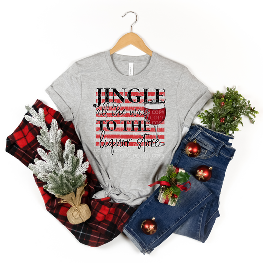 Jingle All the Way to the Liquor Store Ready To Press Sublimation and DTF Transfer