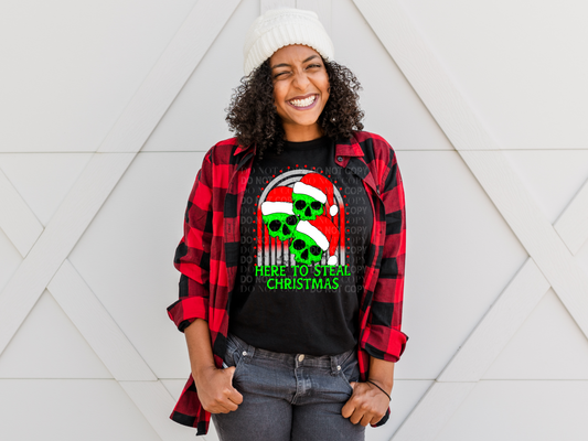 Here to Steal Christmas Ready To Press Sublimation and DTF Transfer