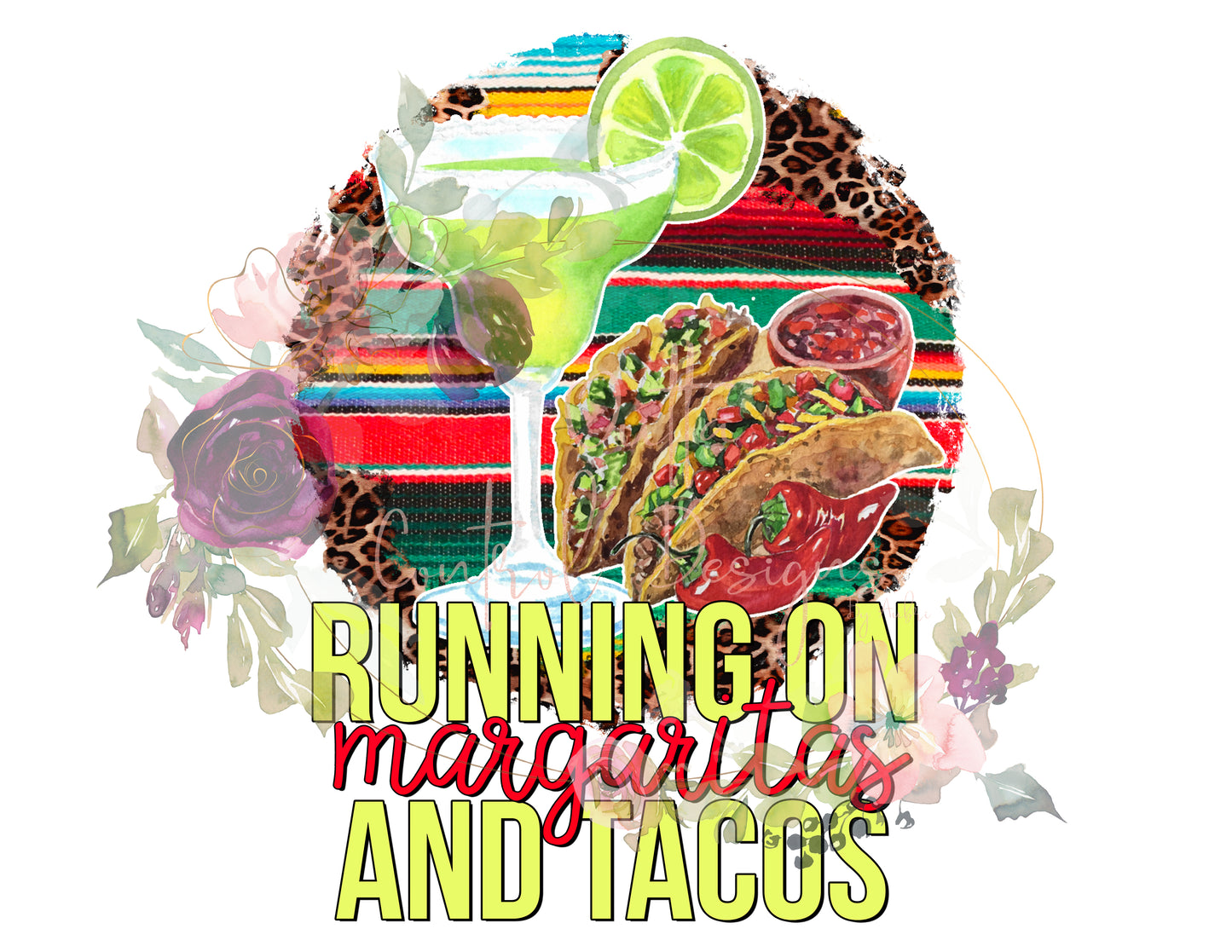 Running on Margaritas and Tacos Ready To Press Sublimation Transfer