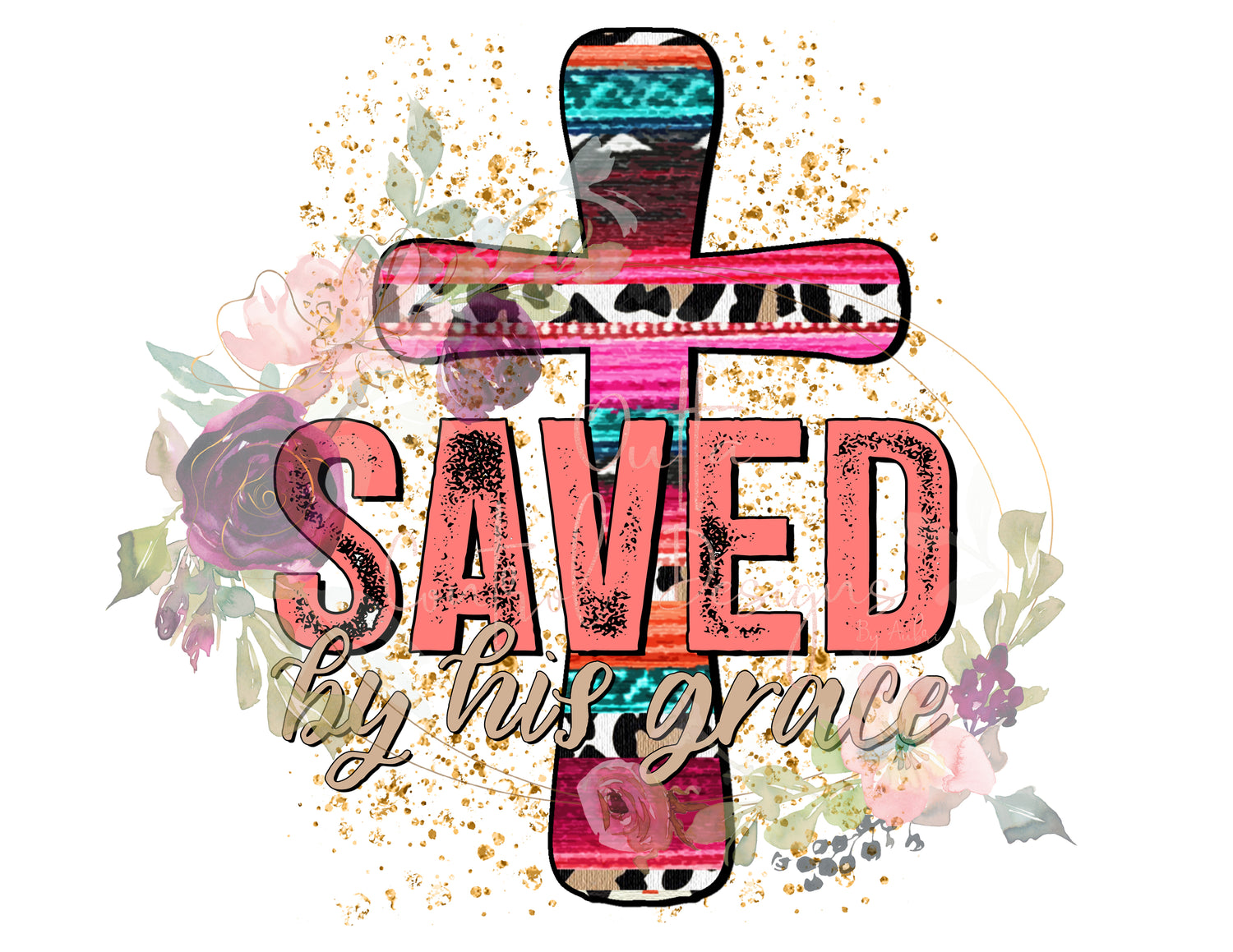 Saved by His Grace Ready To Press Sublimation Transfer – Outta Control  Designs