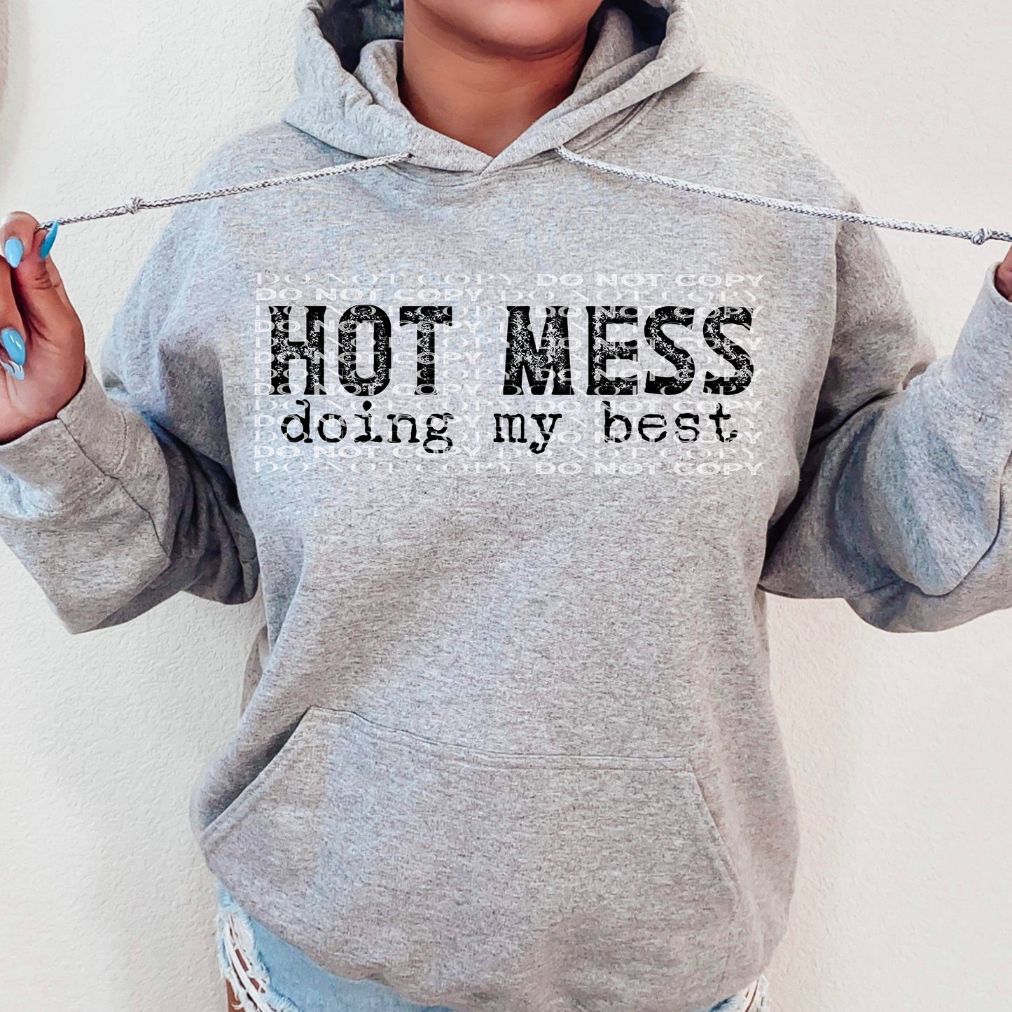 Hot Mess Doing my Best Ready to Press Sublimation and DTF Transfer