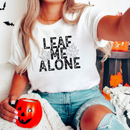 Leaf Me Alone Ready to Press Sublimation and DTF Transfer