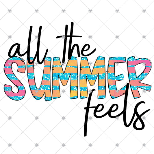 All The Summer Feels Ready To Press Sublimation and DTF Transfer