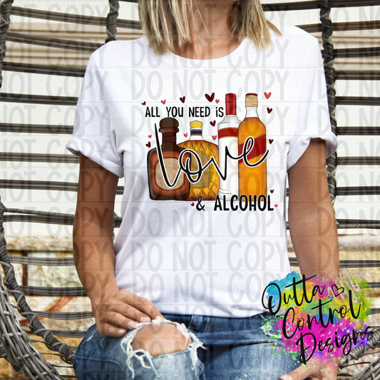 All You Need is Love and Alcohol Ready to Press Sublimation and DTF Transfer