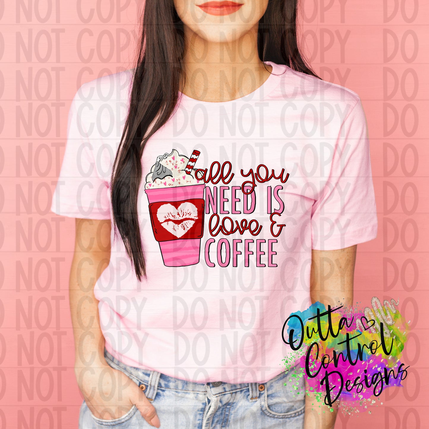 All You Need Is Love and Coffee Ready to Press Sublimation and DTF Transfer