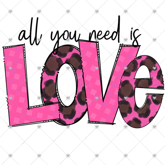 All You Need Is Love Ready To Press Sublimation and DTF Transfer