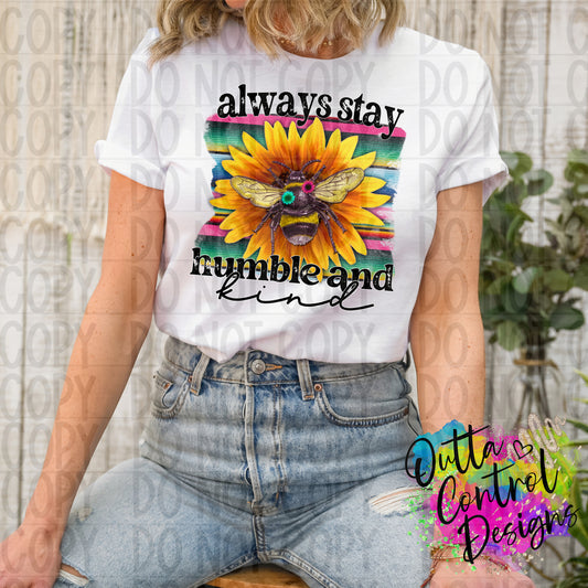 Always Stay Humble and Kind Serape Ready To Press Sublimation and DTF Transfer