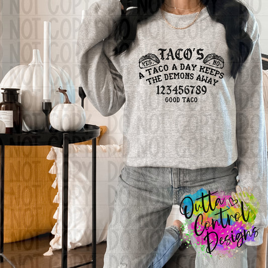 A Taco a Day Keeps the Demons Away Ready to Press Sublimation and DTF Transfer