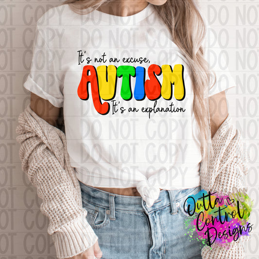 Autism is Not an Excuse Ready to Press Sublimation and DTF Transfer
