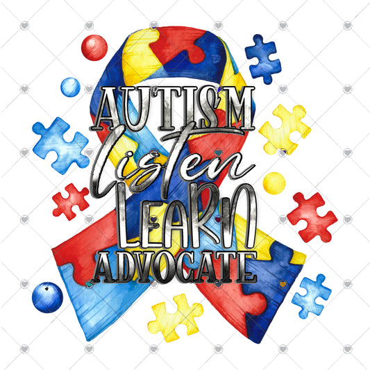 Autism Listen Learn Advocate Ready To Press Sublimation Transfer