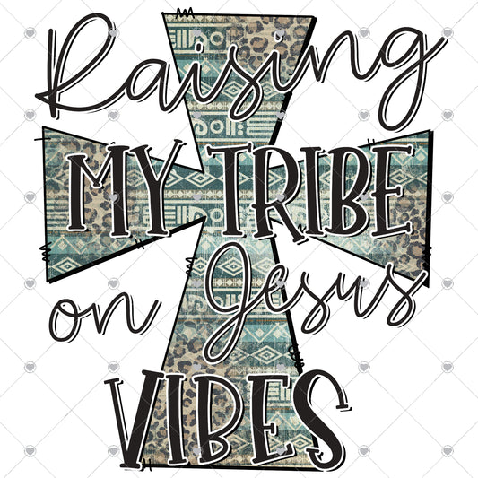 Raising My Tribe On Jesus Vibes Aztec Cross Ready To Press Sublimation and DTF Transfer