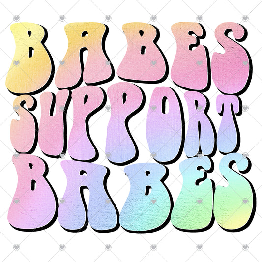 Babe Support Babes Pastel Ready To Press Sublimation and DTF Transfer