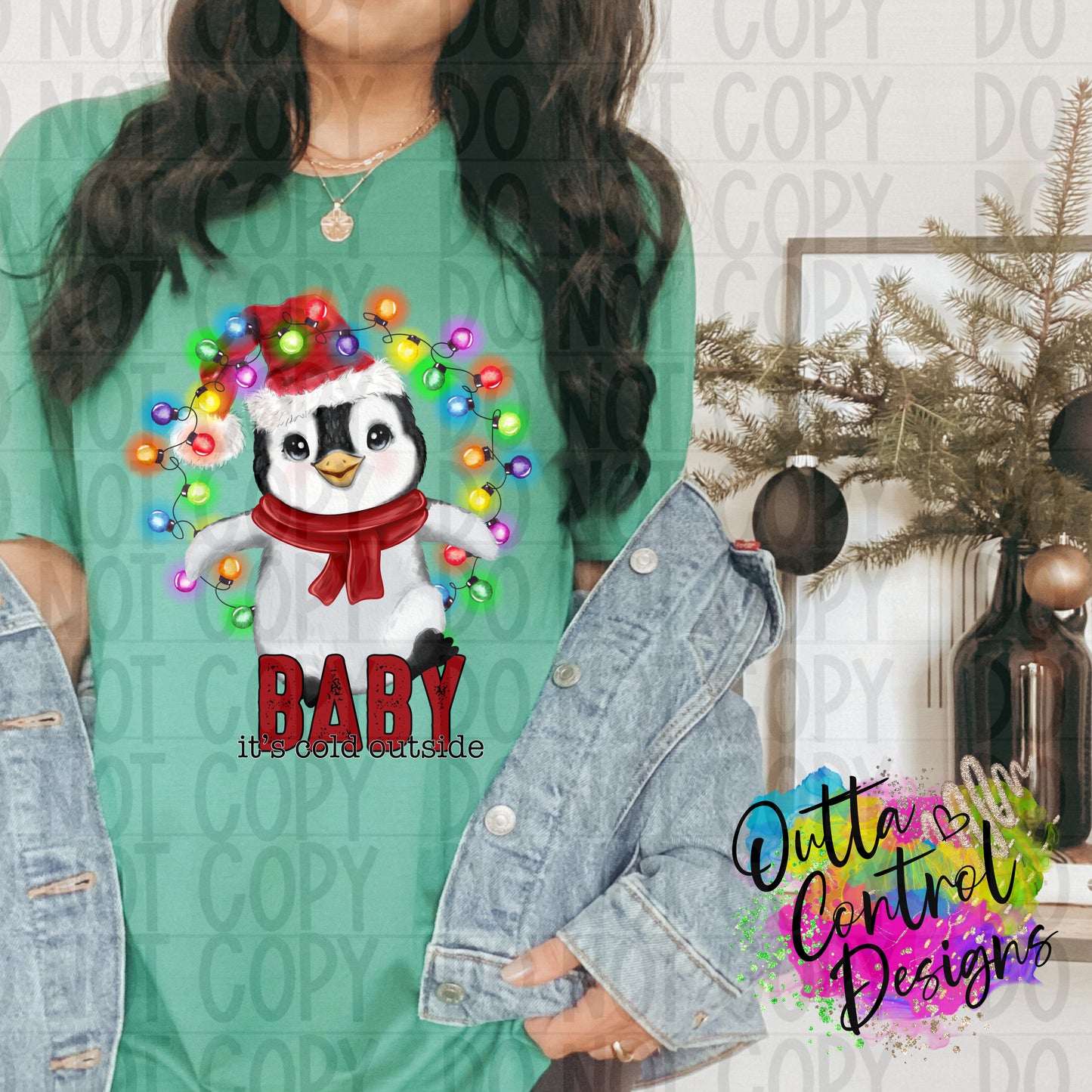 Baby it's cold outside Penguin Ready To Press Sublimation and DTF Transfer