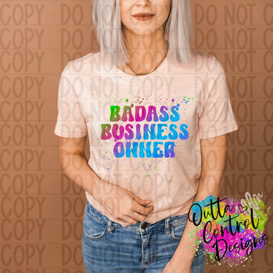 Bad Ass Business Owner Colorful Ready To Press Sublimation and DTF Transfer