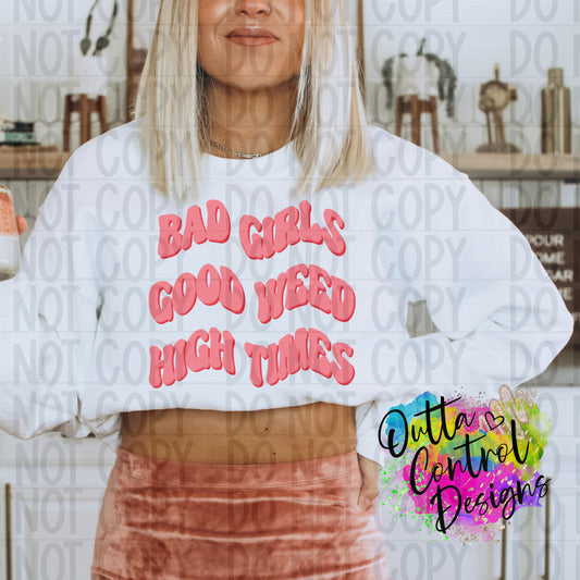 Bad Girls Good Weed Ready To Press Sublimation and DTF Transfer