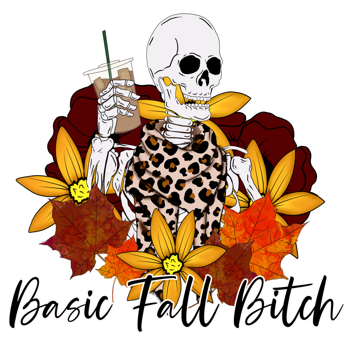 Basic fall bitch skeleton Ready To Press Sublimation and DTF Transfer