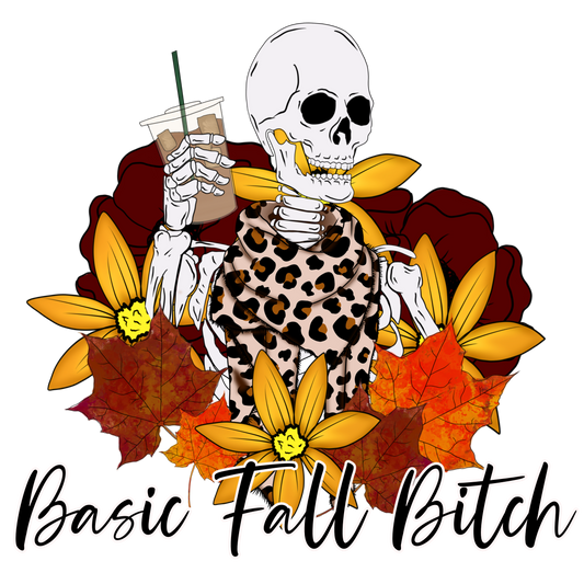Basic fall bitch skeleton Ready To Press Sublimation and DTF Transfer