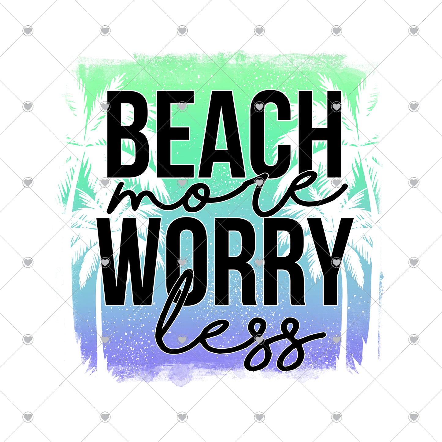 Beach More Worry Less Ready To Press Sublimation Transfer