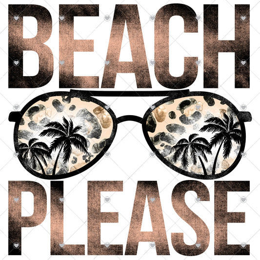 Beach Please Ready To Press Sublimation and DTF Transfer