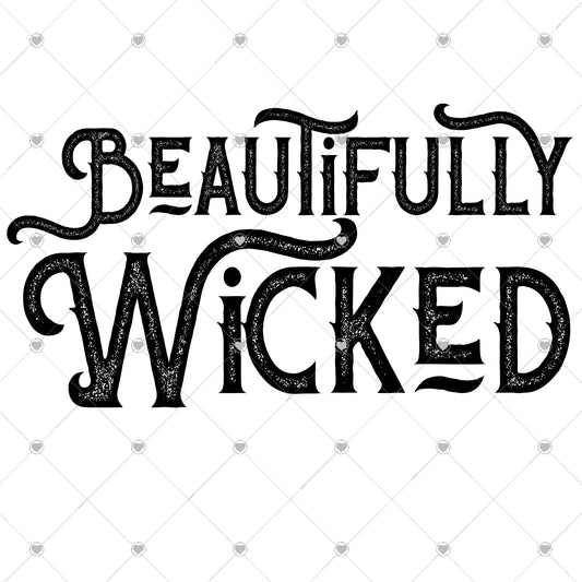 Beautifully Wicked Ready To Press Sublimation and DTF Transfer