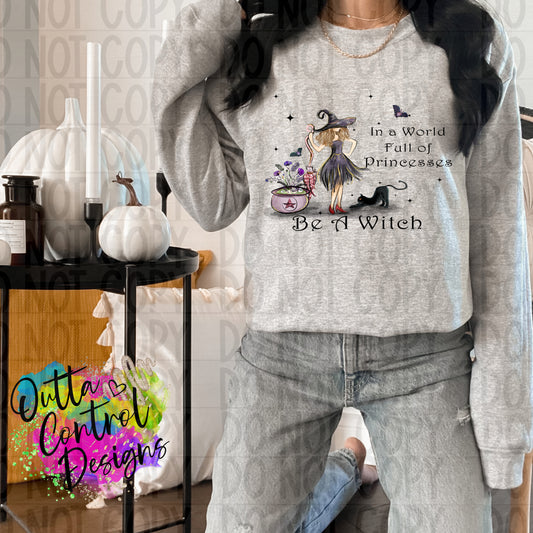 Be A Witch Ready To Press Sublimation and DTF Transfer