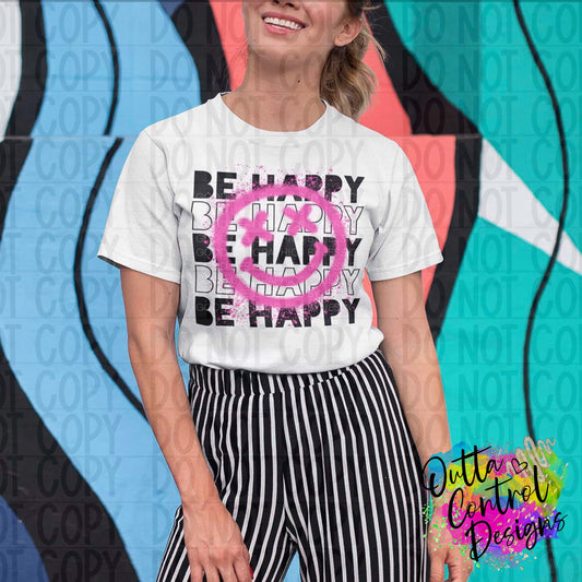 Be Happy Graffiti Ready To Press Sublimation and DTF Transfer