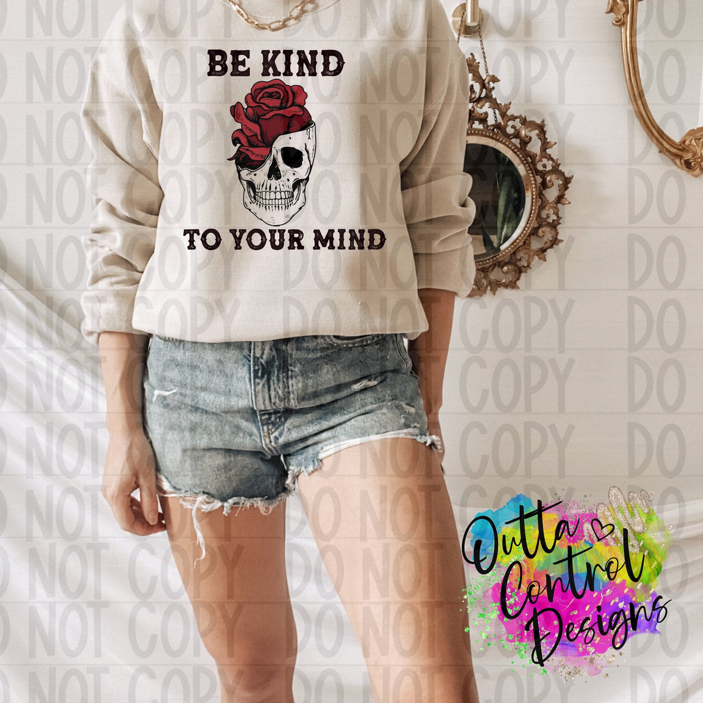 Be Kind to Your Mind Ready to Press Sublimation and DTF Transfer