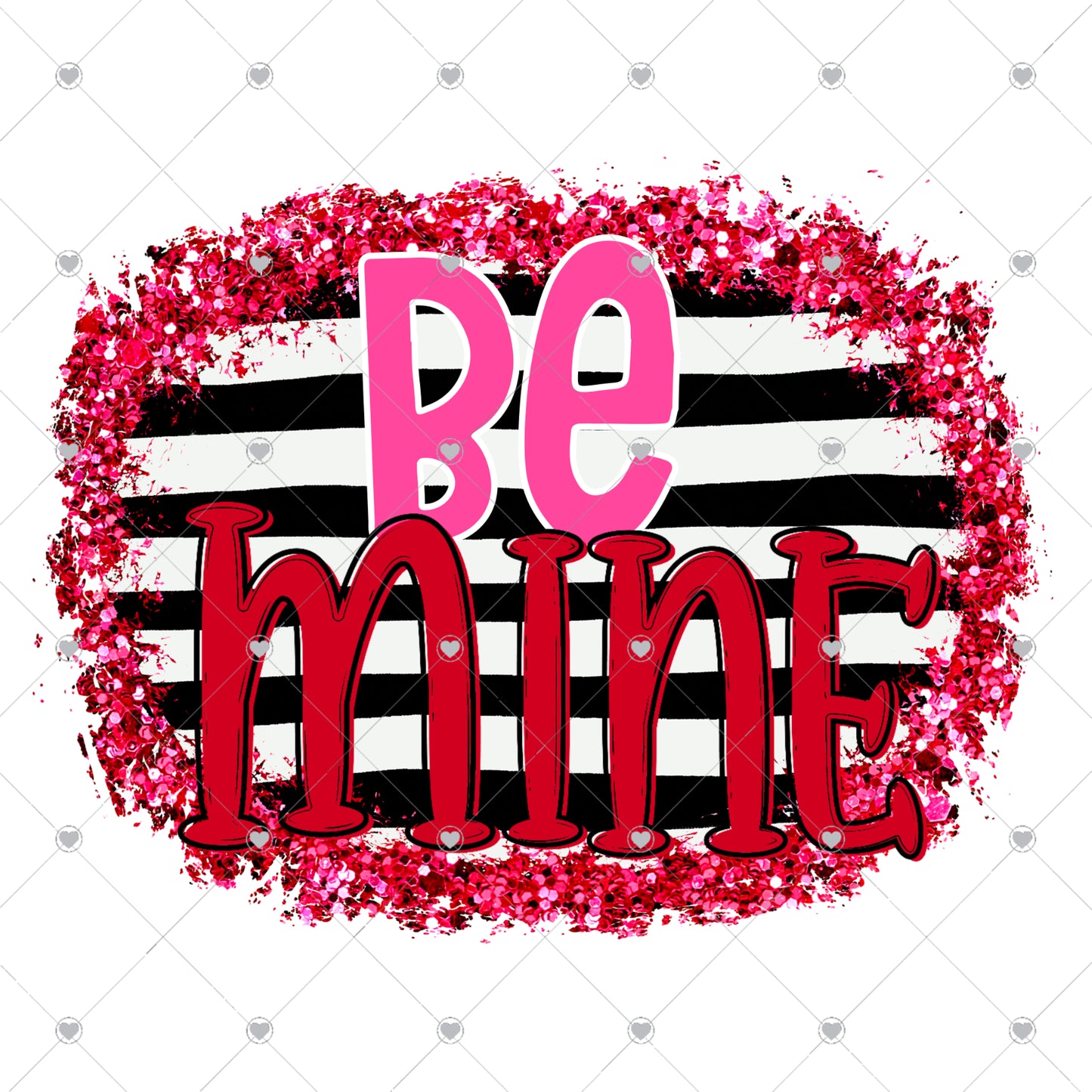 Be Mine Stripe Glitter Ready To Press Sublimation and DTF Transfer