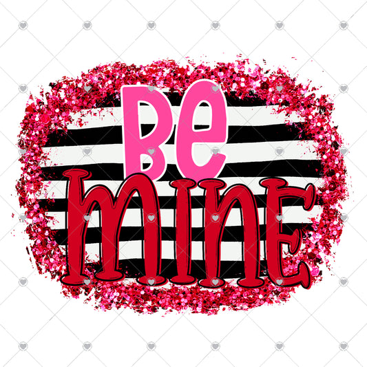 Be Mine Stripe Glitter Ready To Press Sublimation and DTF Transfer