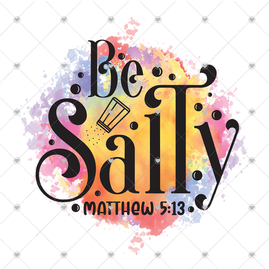 Be Salty Ready To Press Sublimation and DTF Transfer